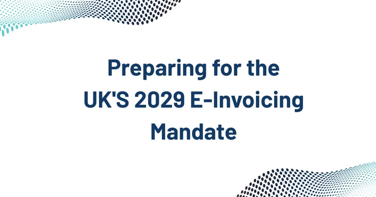 Preparing for the UK'S 2029 E-Invoicing Mandate