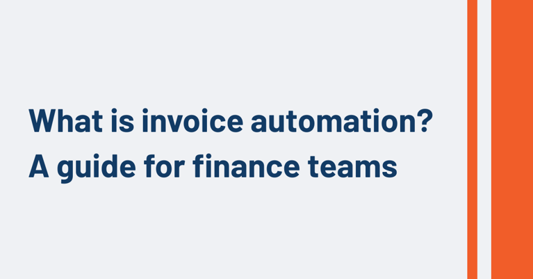 What Is invoice automation? A guide for finance teams