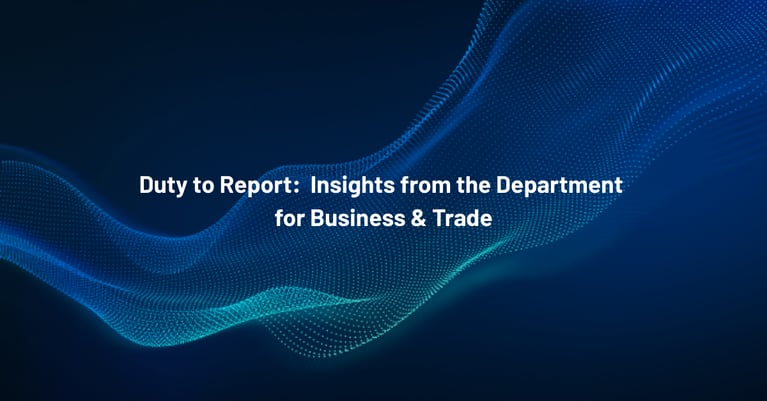 Duty to Report: Insights from the Department for Business & Trade