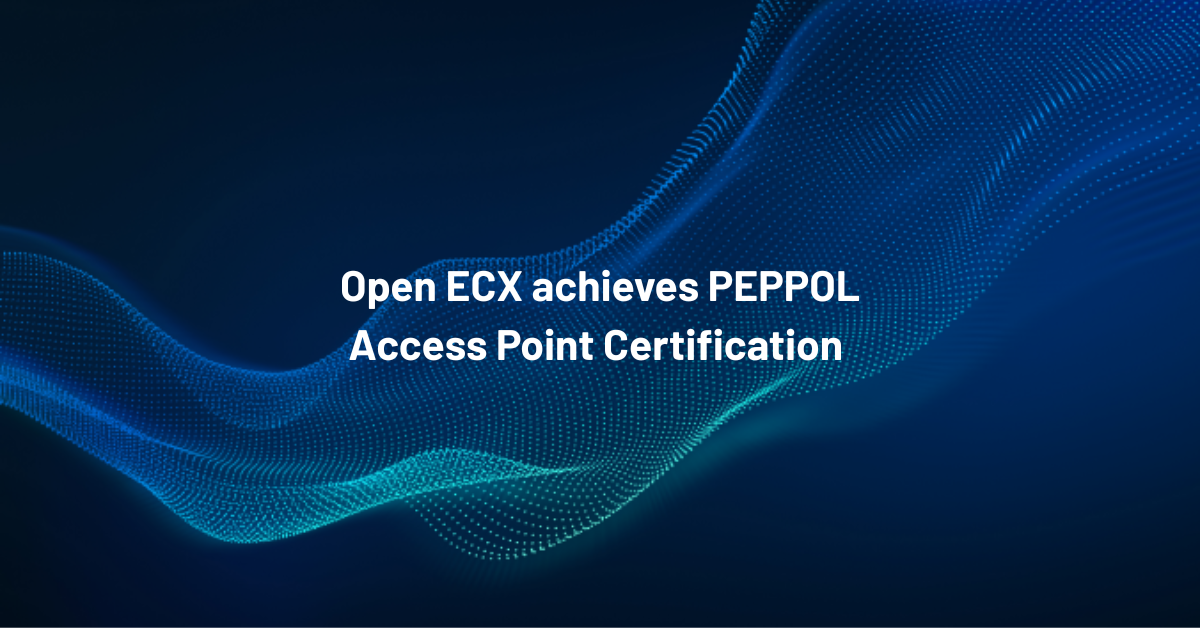 Open ECX Strengthens Global Capabilities with PEPPOL Access Point Certification