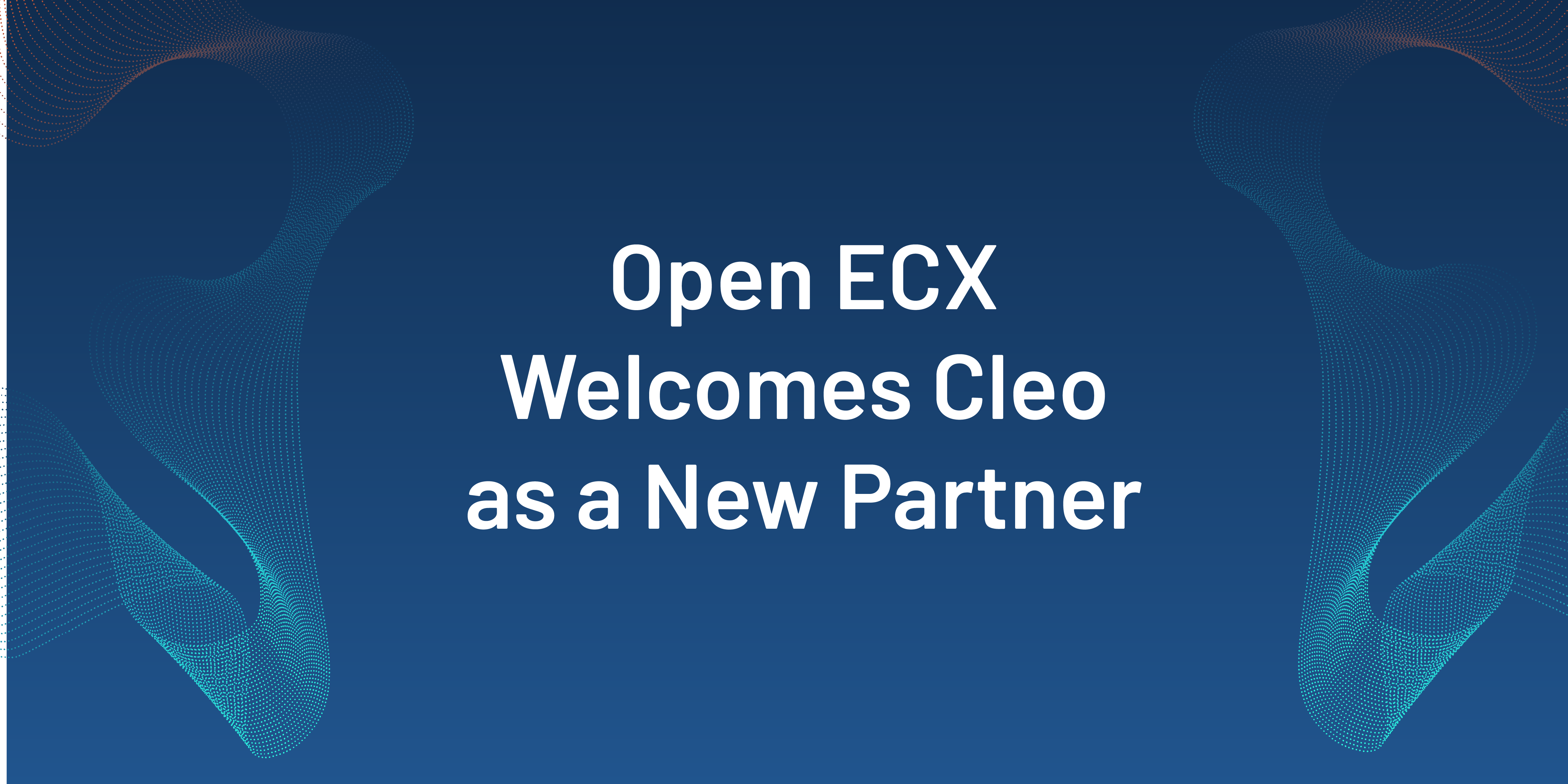 Open ECX Partners with Cleo
